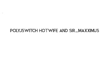 Polyjswitch hotwife and big big bull sirmaxx highlight