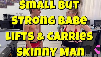 Small but strong babe lifts & carries skinny man