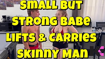 Small but strong babe lifts & carries skinny man
