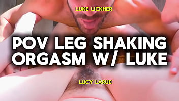 Pov leg shaking orgasm with luke