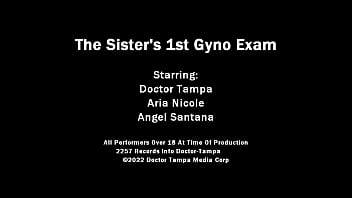 Dr tampa the sisters 1st gyno exam angel santana and aria nicole
