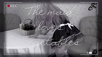 The maid loves vegetables