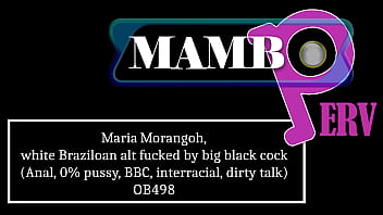 Maria morangoh white braziloan alt fucked balls deep by big black cock anal 0% pussy bbc interracial dirty talk ob498