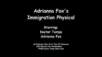 Adrianna fox's immigration physical