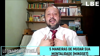 Como mudar a sua mentalidade seu mindset 5 maneiras de fazer isso agora mesmo leonardo botelho estrela