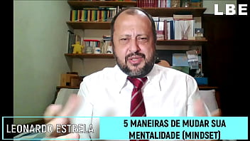 Como mudar a sua mentalidade seu mindset 5 maneiras de fazer isso agora mesmo leonardo botelho estrela