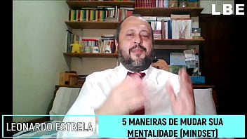 Como mudar a sua mentalidade seu mindset 5 maneiras de fazer isso agora mesmo leonardo botelho estrela
