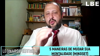 Como mudar a sua mentalidade seu mindset 5 maneiras de fazer isso agora mesmo leonardo botelho estrela