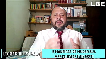 Como mudar a sua mentalidade seu mindset 5 maneiras de fazer isso agora mesmo leonardo botelho estrela