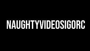 Naughtyvideosigorc