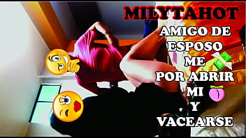 Amigo d emi esposo me paga por abrirme el ano y vacearse su leche adentro