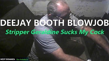 Deejay booth blowjob stripper geraldine sucks my cock