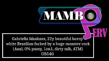 Gabriella manhaes 22y beautiful horny white brazilian fucked by a huge monster cock anal 0% pussy 1on1 dirty talk atm ob540