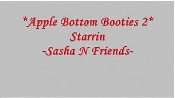 Apple bottom bootiez sasha n friends n cheyenne jacobz