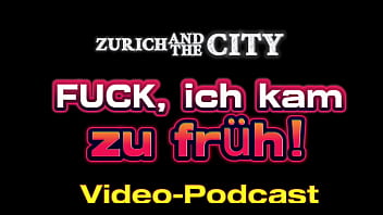 Fuck ich spritzte zu früh ab – video podcast auf deutsch