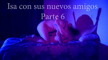 Isa Con Sus Nuevos Amigos Parte 6 Dónde Uno De Sus Amigos Le Hace El Amor thumbnail