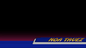 Naughty noa alone with noa tavez by wet and puffy