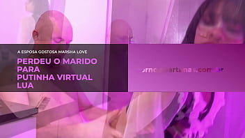 Lua a putinha virtual tomou o lugar da esposinha