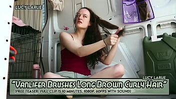 Taking care of my long hair ~ lucy larue in "vanlifer brushes long brown curly hair”