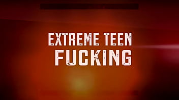 Extreme teen fucking