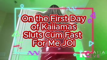On the first day of kaiiamas sluts cum fast for me joi