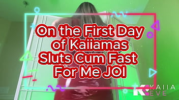 On the first day of kaiiamas sluts cum fast for me joi