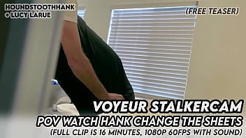 Voyeur stalkercam pov watch hank change the sheets Voyeur stalkercam pov watch hank change the sheets