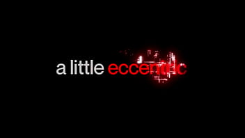 Sheseducedme a little eccentric