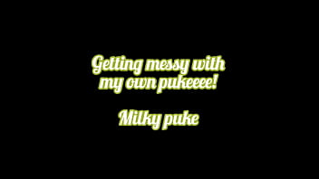 Oil and mess puking water and milk and making a big mess