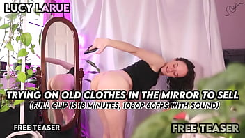 Taking pics for my pages ; ~ lucy larue in “trying on old clothes in the mirror to sell” free teaser Taking pics for my pages ; ~ lucy larue in “trying on old clothes in the mirror to sell” free teaser