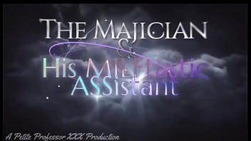 The majician and the milftastic assistant