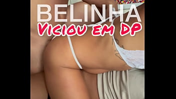 Belinha viciou em dp
