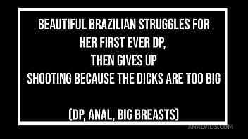 Super cute brazilian struggles for her first ever dp then gives up shooting because the dicks are too big dp anal big