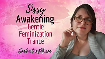 Sissy gentle feminization trance enchantressthorne guides you with visualization trigger and mantras
