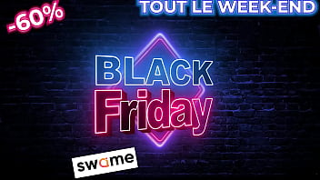 Black friday tout mon swame a 60% tout le week end