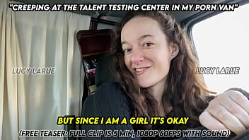 Creeping at the talent testing center in my porn van