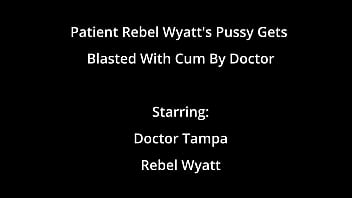 Patient rebel wyatt's pussy gets blasted with cum by doctor