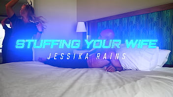 Stuffing your wife jessika rains