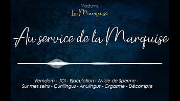 Au service de la marquise french audio porn cum hungry