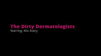The dirty dermatologists alix avery