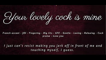 Your lovely cock is mine joi asmr gfe french accent