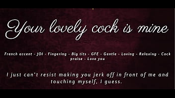 Your lovely cock is mine joi asmr gfe french accent