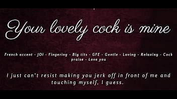 Your lovely cock is mine joi asmr gfe french accent