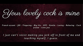 Your lovely cock is mine joi asmr gfe french accent