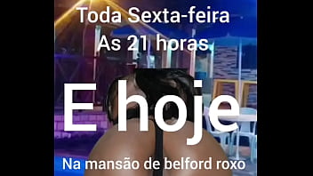 E hoje as 21 horas o pau vai quebrar e putaria na mansão rua messias de souza 299