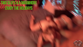 Two sluts & a manwhore enjoy the holidays