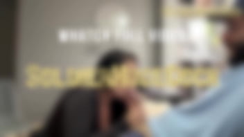 After finishing the interview she wants to try my cock alessiani69 soldierhugecock