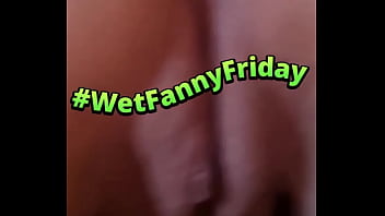 Hope ya'll have had a fantastic #wetfannyfriday