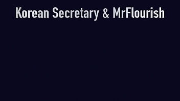 Trailer korean secretary jooni kim visits mrflourish's mancave and gives up her holes joon sucked the skin off of mrflourish dick literally he pounded her doggy alot and exploded
