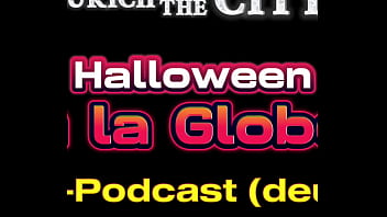 Halloween a la globe – xxx podcast auf deutsch